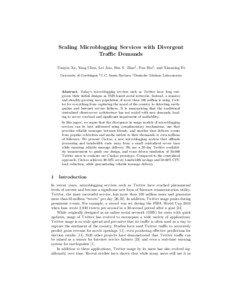 Scaling Microblogging Services with Divergent Traﬃc Demands Tianyin Xu, Yang Chen, Lei Jiao, Ben Y. Zhao† , Pan Hui‡ , and Xiaoming Fu