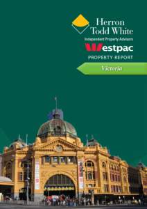 Propert y Report  Victoria National overview Today’s climate of low interest rates coupled with property values
