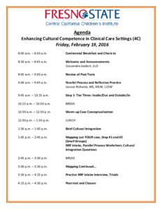 Agenda Enhancing Cultural Competence in Clinical Care Settings (4C) Friday, February 19, 2016 8:00 a.m. – 8:30 a.m.