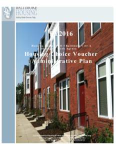 FY2016 Housing Authority O f Baltimore City A Moving t o Work Agency Housing Choice Voucher Administrative Plan