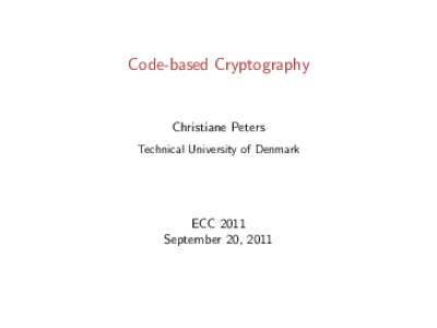 Code-based Cryptography  Christiane Peters Technical University of Denmark  ECC 2011