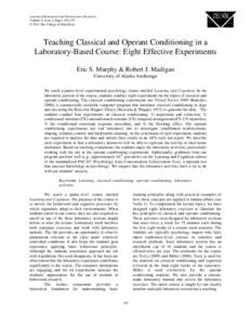 Journal of Behavioral and Neuroscience Research Volume 9, Issue 2, Pages[removed] © 2011 The College of Saint Rose Teaching Classical and Operant Conditioning in a Laboratory-Based Course: Eight Effective Experiments