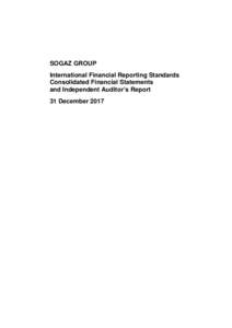 SOGAZ GROUP International Financial Reporting Standards Consolidated Financial Statements and Independent Auditor’s Report 31 December 2017