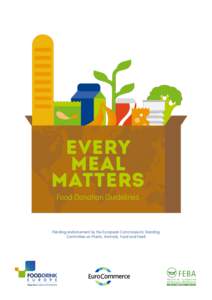 EVERY MEAL MATTERS Food Donation Guidelines  Pending endorsement by the European Commission’s Standing