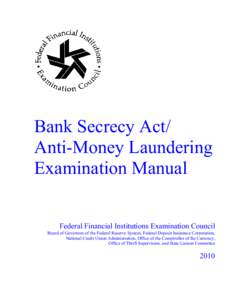 Bank Secrecy Act (BSA)/Anti-Money Laundering (AML) Examination Manual (2010)