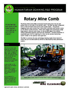 UNITED STATES DEPARTMENT OF DEFENSE  HUMANITARIAN DEMINING R&D PROGRAM Rotary Mine Comb A mechanical
