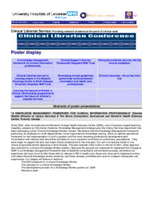 Clinical Librarian Service: Providing research evidence at the point of clinical need  Poster display A knowledge management framework for clinical information professionals