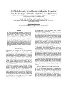 CAPIR: Collaborative Action Planning with Intention Recognition Truong-Huy Dinh Nguyen and David Hsu and Wee-Sun Lee and Tze-Yun Leong Department of Computer Science, National University of Singapore, Singapore, S