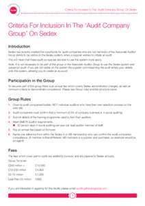 Criteria For Inclusion In The ‘Audit Company Group’ On Sedex  Criteria For Inclusion In The ‘Audit Company Group’ On Sedex Introduction Sedex has recently created the opportunity for audit companies who are not m