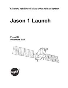 NATIONAL AERONAUTICS AND SPACE ADMINISTRATION  Jason 1 Launch Press Kit December 2001