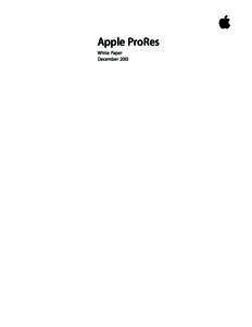 Apple ProRes White Paper December 2013 White Paper Apple ProRes
