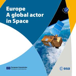 Europe A global actor in Space European Commission Enterprise and Industry