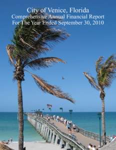 City of Venice, Florida  Comprehensive Annual Financial Report For The Year Ended September 30, 2010  Venice Fishing Pier