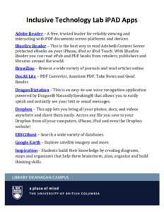 Inclusive Technology Lab iPAD Apps Adobe Reader – A free, trusted leader for reliably viewing and interacting with PDF documents across platforms and devices. Bluefire Reader – This is the best way to read Adobe® Co