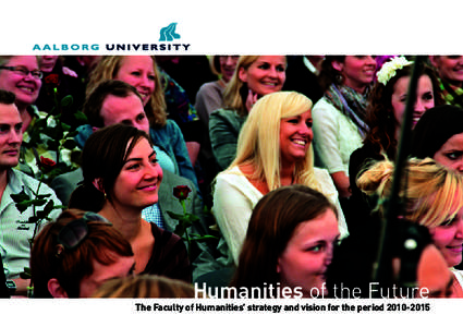 Humanities of the Future  The Faculty of Humanities’ strategy and vision for the period Humanities of the Future The Faculty of Humanities’ strategy and vision for the period