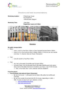 Directions and hotel recommendations Workshop location: Philanthropy House Rue RoyaleBrussels, Belgium