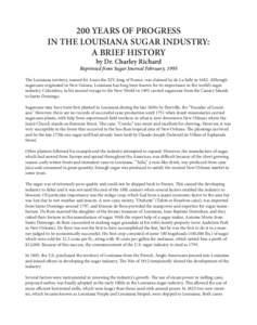 200 YEARS OF PROGRESS IN THE LOUISIANA SUGAR INDUSTRY: A BRIEF HISTORY by Dr. Charley Richard  Reprinted from Sugar Journal February, 1995