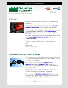 Forward Email | Visit GembaAcademy.com  Follow Us Welcome! Welcome to the October 2011 issue of the Gemba Academy