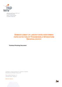 DISMANTLEMENT OF LABORATORIES PERFORMING RAPID DETECTION OF TRANSMISSIBLE SPONGIFORM ENCEPHALOPATHY Technical Working Document