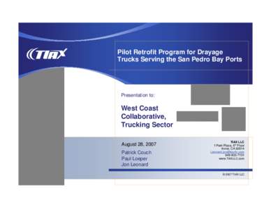 Pilot Retrofit Program for Drayage Trucks Serving the San Pedro Bay Ports Presentation to:  West Coast