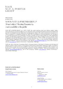 PRESS RELEASE 28 MARCH 2018 YOOX NET-A-PORTER GROUP S.p.A. (MTA: YNAP), the world’s leading online luxury fashion retailer, hereby informs that the Annual Financial Report as at 31 Decemberincluding the Draft An