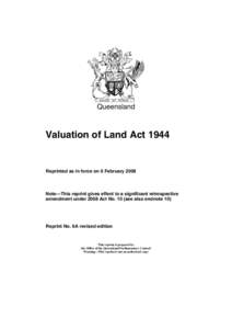 Queensland  Valuation of Land Act 1944 Reprinted as in force on 6 February 2006