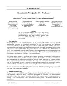 WORKSHOP REPORT  Report on the WebQuality 2014 Workshop Adam Jatowt1,2, Carlos Castillo3, James Caverlee4 and Katsumi Tanaka1 1