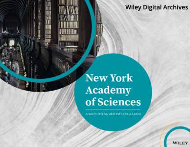 New York Academy of Sciences A WILEY DIGITAL ARCHIVES COLLECTION  Embarking on the