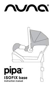 instruction manual  Thanks for choosing Nuna! Nuna designs distinctive, smart and exciting products.