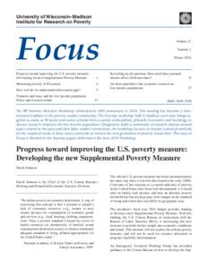 University of Wisconsin–Madison Institute for Research on Poverty Focus Progress toward improving the U.S. poverty measure: Developing the new Supplemental Poverty Measure