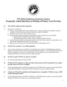 WV Public Employees Insurance Agency Frequently Asked Questions on Picking a Primary Care Provider Q. Why is PEIA making me pick a physician?