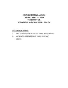 COUNCIL MEETING AGENDA CARTER LAKE CITY HALL 950 LOCUST ST. WEDNESDAY, MARCH 14, 2018 – 5:00 PM  CITY COUNCIL AGENDA