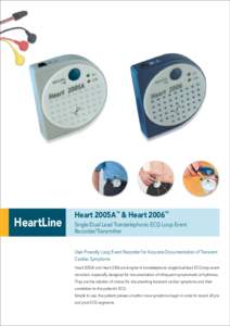 HeartLine  Heart 2005A™ & Heart 2006™ Single/Dual Lead Transtelephonic ECG Loop Event Recorder/Transmitter