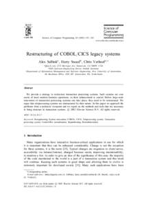 Science of Computer Programming – 243  www.elsevier.com/locate/scico Restructuring of COBOL=CICS legacy systems Alex Sellinka , Harry Sneedb , Chris Verhoef c; ∗