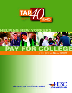 HELPING NEW YORKERS  PAY FOR COLLEGE[removed]ANNUAL REPORT  New York State Higher Education Services Corporation