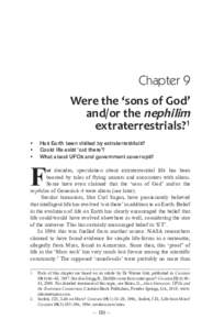Chapter 9 Were the ‘sons of God’ and/or the nephilim extraterrestrials?1 •	 Has Earth been visited by extraterrestrials? •	 Could life exist ‘out there’?