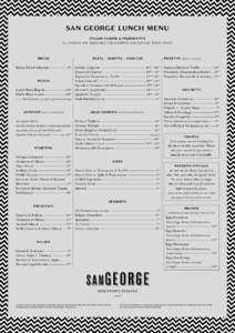 SAN GEORGE LUNCH MENU ITALIAN CUISINE & INGREDIENTS ALL DISHES ARE DESIGNED FOR SHARING AND SERVED WHEN READY BREAD