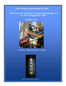 Our Winning Sign Designs for 2015 “Best of the Best” Awarded to Chicago Sign and Light Co. for Stan’s Doughnuts & Coffee Exposed Neon  1st Place & “Best of the Best “ Award