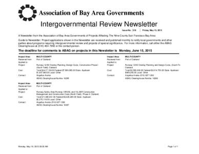 Intergovernmental Review Newsletter Issue No: 318 Friday, May 15, 2015  A Newsletter from the Association of Bay Area Governments of Projects Affecting The Nine-County San Francisco Bay Area