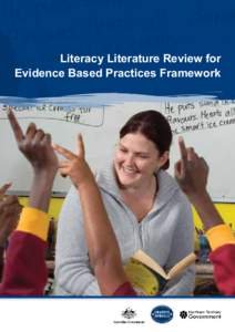 Literacy Literature Review for Evidence Based Practices Framework The Smarter Schools National Partnership on Literacy and Numeracy is a joint initiative of the Australian Government and the Department of Education and 