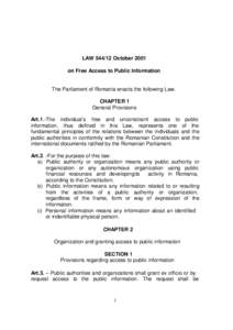 LAWOctober 2001 on Free Access to Public Information The Parliament of Romania enacts the following Law. CHAPTER 1 General Provisions