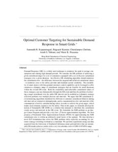 This space is reserved for the Procedia header, do not use it  Optimal Customer Targeting for Sustainable Demand Response in Smart Grids ∗ Sanmukh R. Kuppannagari, Rajgopal Kannan, Charalampos Chelmis, Arash S. Tehrani