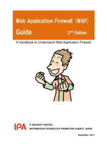 Web Application Firewall (WAF)  Guide 2nd Edition Web Application Firewall を理解するための手引き A Handbook to Understand Web Application Firewall