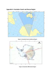 Appendix A: Australian Search and Rescue Region  Figure A.1 Australian Search and Rescue Region Figure A.2 Australian SRR Antarctic Region