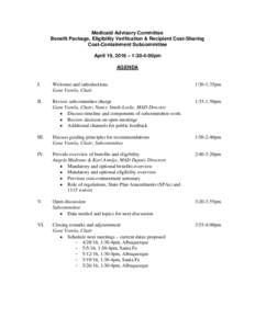 Medicaid Advisory Committee Benefit Package, Eligibility Verification & Recipient Cost-Sharing Cost-Containment Subcommittee April 19, 2016 – 1:30-4:00pm AGENDA