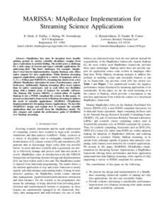 MARISSA: MApReduce Implementation for Streaming Science Applications E. Dede, Z. Fadika, J. Hartog, M. Govindaraju L. Ramakrishnan, D. Gunter, R. Canon