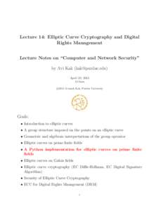 Lecture 14: Elliptic Curve Cryptography and Digital Rights Management Lecture Notes on “Computer and Network Security” by Avi Kak () April 23, :55am