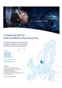 e-Leadership Skills for Small and Medium Sized Enterprises Country Report Denmark A Snapshot and Scoreboard of e-Leadership Skills in Policy, Higher Education and the Labour Market