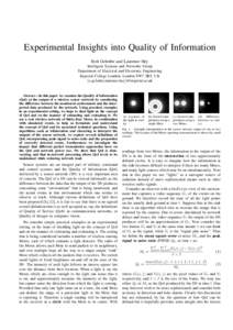 Experimental Insights into Quality of Information Erol Gelenbe and Laurence Hey Intelligent Systems and Networks Group Department of Electrical and Electronic Engineering Imperial College London, London SW7 2BT, UK {e.ge