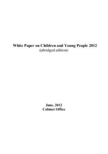 White Paper on Children and Young Peopleabridged edition) June, 2012 Cabinet Office